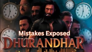 Dhurandhar mistakes exposed